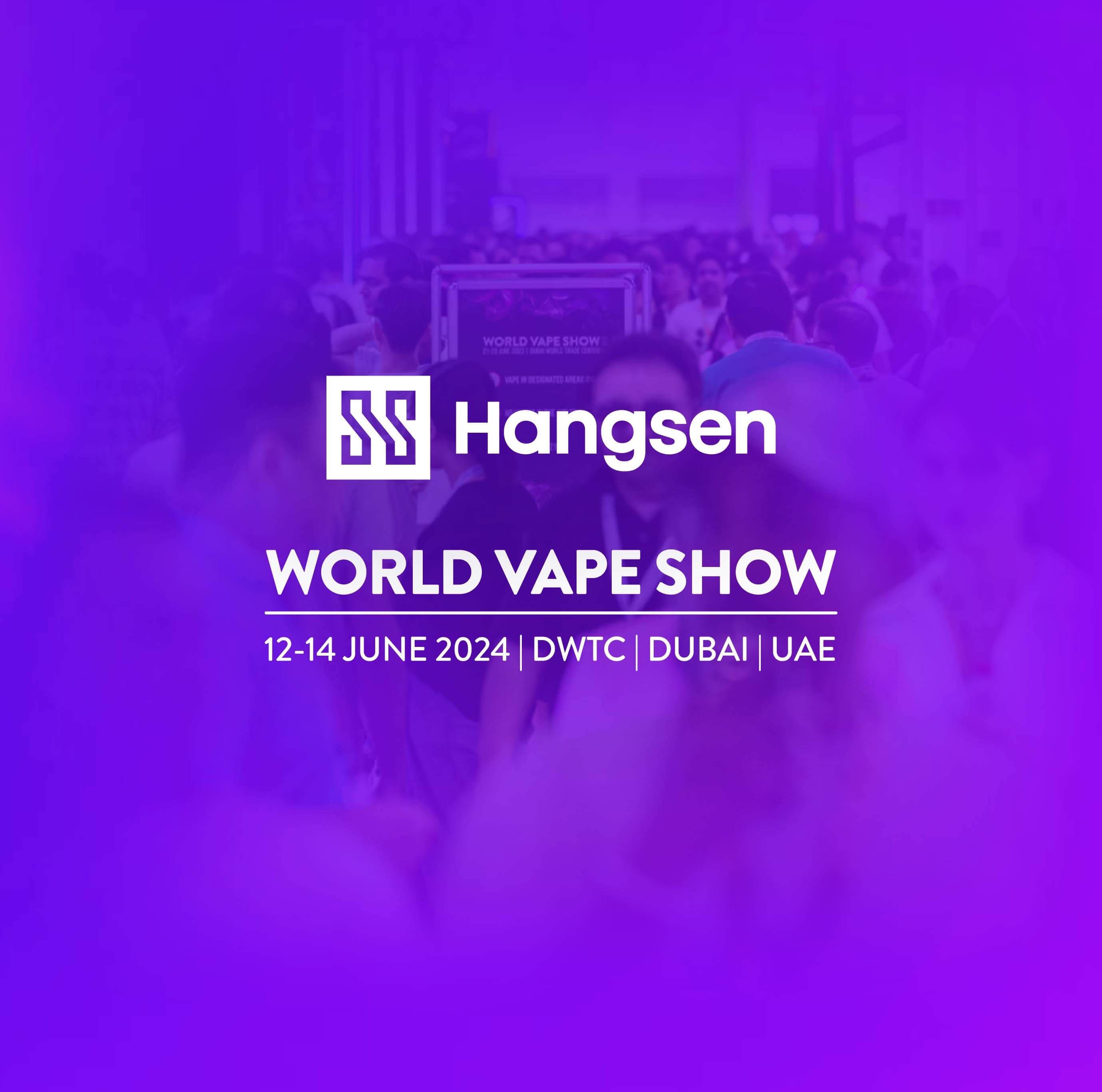 HANGSEN恒信携多款新品亮相迪拜电子雾化展World Vape Show 2024